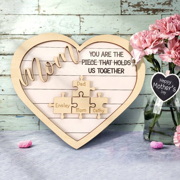 Custom Mom You Are the Piece That Holds Us Together Puzzle Piece Sign Mother's Day Gifts - Oneonlycustom