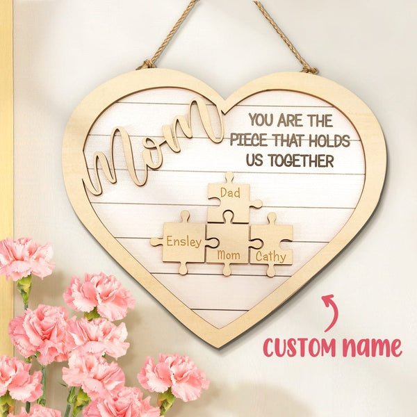 Custom Mom You Are the Piece That Holds Us Together Puzzle Piece Sign Mother's Day Gifts - Oneonlycustom