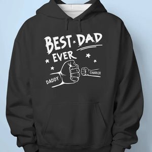 The Best Dad Ever - Family Personalized Custom Unisex T-shirt, Hoodie, Sweatshirt - Father's Day, Birthday Gift For Dad - Oneonlycustom