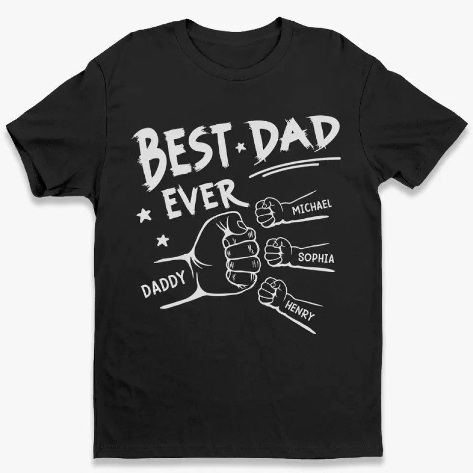 The Best Dad Ever - Family Personalized Custom Unisex T-shirt, Hoodie, Sweatshirt - Father's Day, Birthday Gift For Dad - Oneonlycustom